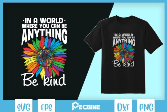 Be Anything Be Kind Sunflower LGBT SVG Review