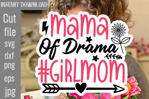 Mama of Drama Girlmom SVG Cut File Review